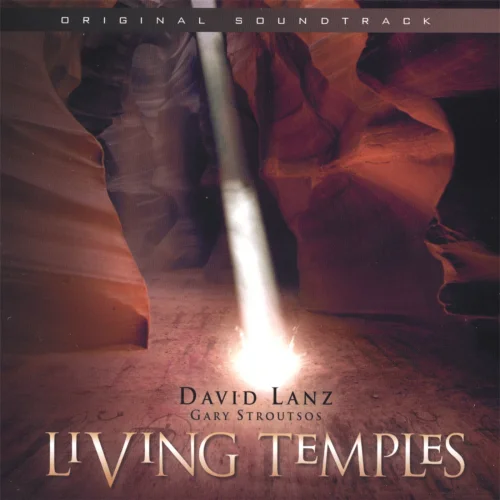 David Lanz, Gary Stroutsos - Living Temples (2007)