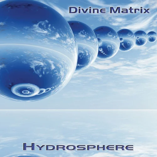 Divine Matrix - Hydrosphere (2013)