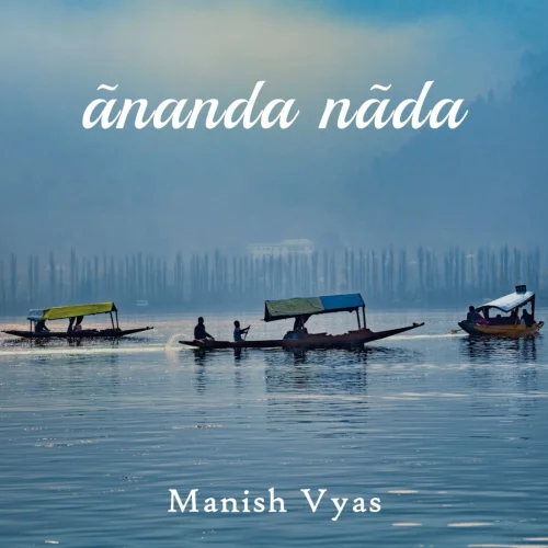 Manish Vyas - Anand Nada (2019)