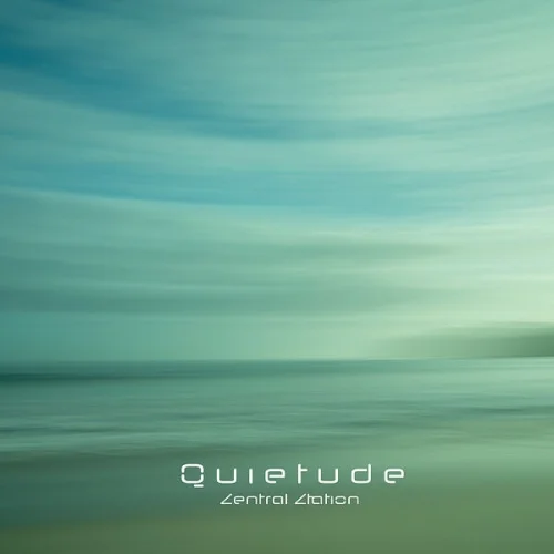 Zentral Ztation - Quietude (2026)